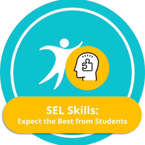 SEL Skills: Growth Mindset II: Expect the Best from Students